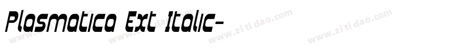 Plasmatica Ext Italic字体转换